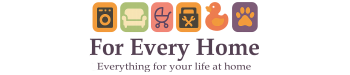 For Every Home